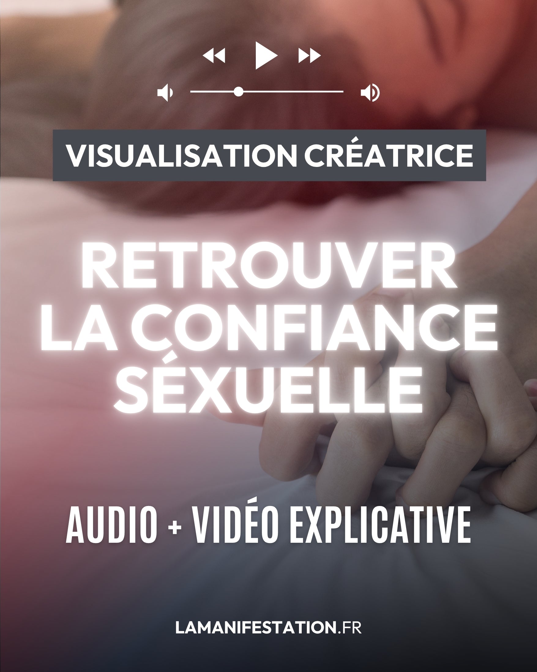 Visualisation Créatrice ✨ Retrouver la confiance sexuelle